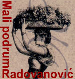 Mali podrum RADOVANOVIĆ Mali podrum RADOVANOVIĆ